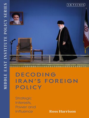 cover image of Decoding Iran's Foreign Policy